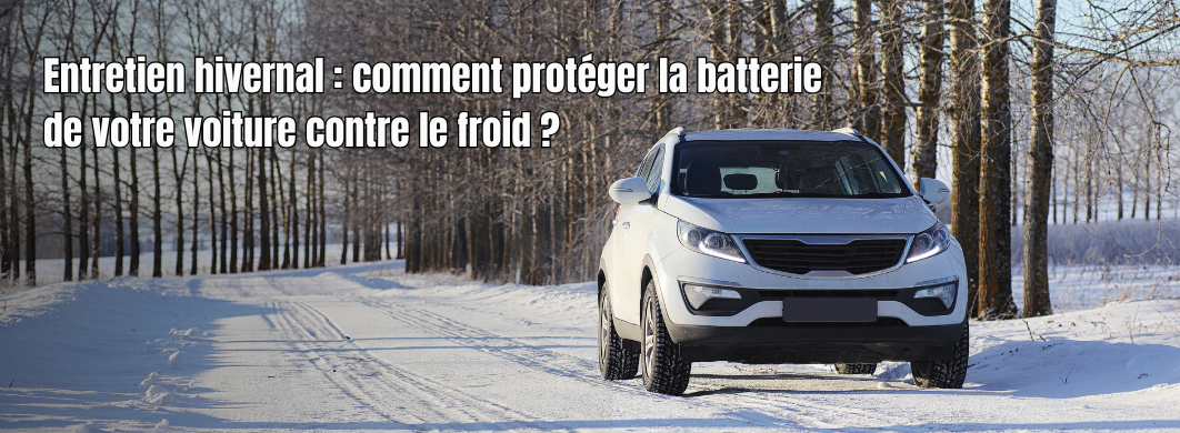 Entretien hivernal : comment protéger la batterie de votre voiture contre le froid ?