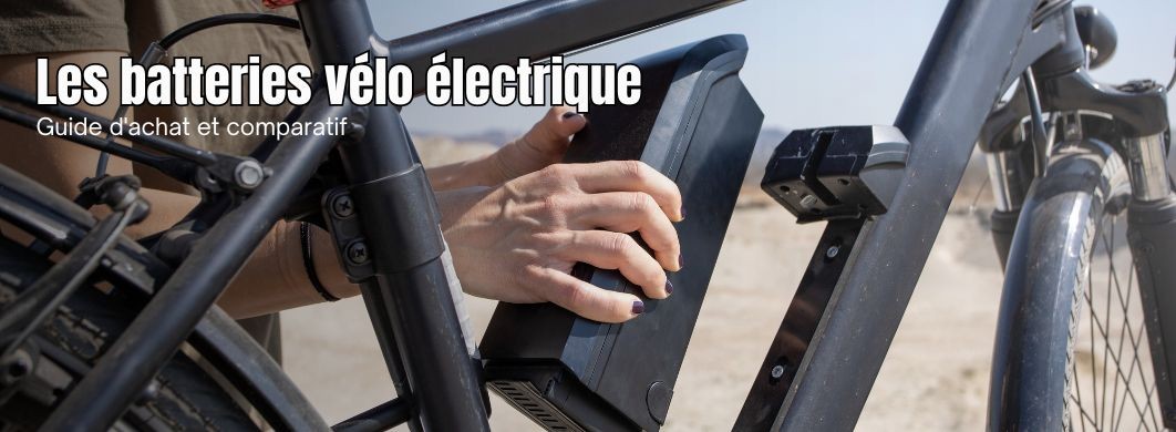 Le guide : batteries vélo électrique